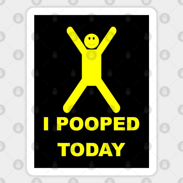 I pooped today Magnet by BigTime